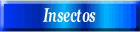 Insectos