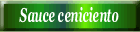 Sauce ceniciento
